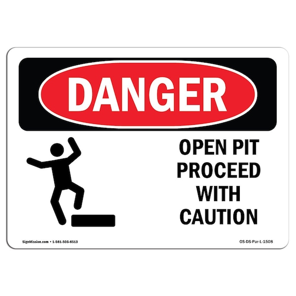 Safety Sign, OSHA Danger, 7" Height, Aluminum, Open Pit Proceed With Caution, Landscape